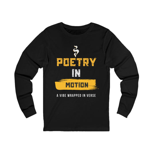 Poetic Senses Poetry In Motion Long Sleeve Tee — Poetic Inspirational graphic shirt